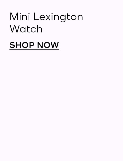 Mini Lexington Watch SHOP NOW