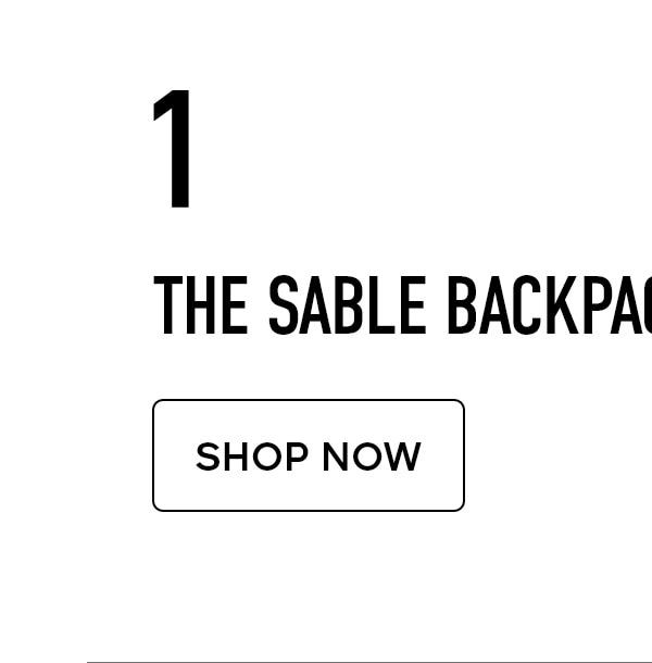 1 THE SABLE BACKPACK SHOP NOW